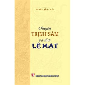 Chuyện Trịnh Sâm và thời Lê Mạt - bản in 2024 - Trịnh Sâm