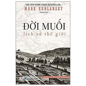 Đời Muối: Lịch Sử Thế Giới - Hú