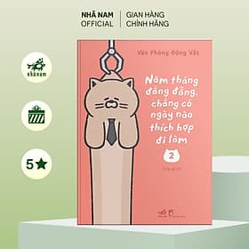 Năm tháng đằng đẵng, chẳng có ngày nào thích hợp đi làm ( TẬP 2) (Văn phòng động vật) (Nhã Nam Official) - Văn Phòng Động Vật
