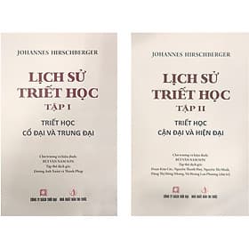 Sách Lịch Sử Triết Học (Trọn Bộ 2 Tập) (Tập 1: Triết Học Cổ Đại Và Trung Đại + Tập 2: Triết Học Cận Đại Và Hiện Đại) - Nhà Xuất Bản Tri Thức