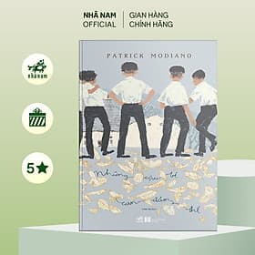 Những cậu bé can đảm thế (Patrick Modiano) - Nhã Nam Official - 
