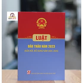 Luật Đấu Thầu năm 2023 (Sửa đổi, bổ sung năm 2024, 2025) - Nhã Nam