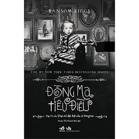 Sách Trại trẻ đặc biệt của cô Peregrine 6 - Đồng ma tiêu điều - Nhã Nam