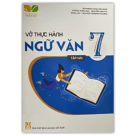 Vở thực hành Ngữ văn 7 tập 2 (Kết nối tri thức với cuộc sống) - Tri Thức