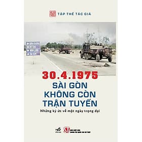 Sách 30.4.1975 Sài Gòn Không Còn Trận Tuyến - Nhã Nam