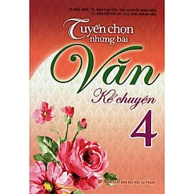 Tuyển Chọn Những Bài Văn Kể Chuyện Lớp 4 - Bản Quyền