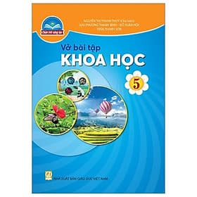 Sách Vở bài tập Khoa Học 5- Chân Trời Sáng Tạo (Kèm Nilon bọc Sách) - Chà