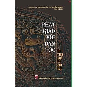 Sách Phật giáo với dân tộc: Từ thời nhà Lý đến nay - Nguyễn Thái Bình, TS. Thích Đức Thiện - 
