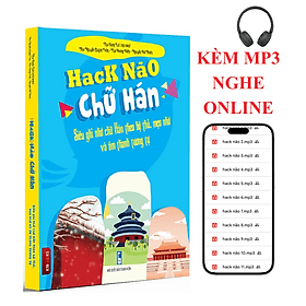Hack Não Chữ Hán Tiếng Trung - Siêu ghi nhớ chữ Hán theo bộ thủ, mẹo nhớ và âm thanh tương tự+DVD tài liệu - Theo Theobald