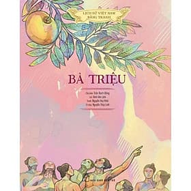 Lịch Sử Việt Nam Bằng Tranh: Bà Triệu (Bản Màu) - Bản Quyền