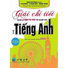 Giải chi tiết bộ đề luyện thi thử tốt nghiệp THPT môn Tiếng Anh – theo cấu trúc đề thi mới 2025 - Theo Theobald