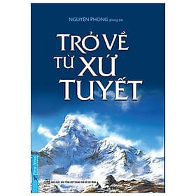 Sách Trở Về Từ Xứ Tuyết - Nguyên Phong - Nguyên