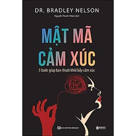 Sách Mật Mã Cảm Xúc - 5 Bước Giúp Bạn Bước Ra Bẫy Cảm Xúc