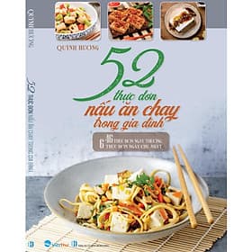 52 Thực Đơn Nấu Ăn Chay Trong Gia Đình -MK - Đơn Vĩ