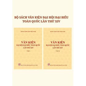 Văn kiện Đại hội đại biểu toàn quốc lần thứ XIV (2 tập) - Nhà xuất bản Larousse