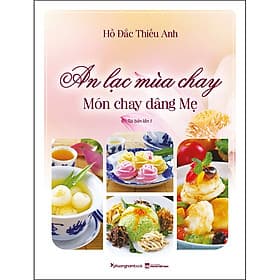 Sách An Lạc Mùa Chay - Món Chay Dâng Mẹ (Bìa Mềm) - TBL1 - Phương Phương