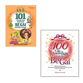 Combo 101 Truyện Hay Theo Bước Bé Gái Trưởng Thành + 100 Câu Chuyện Hay Dành Cho Bé Gái - Chuyện