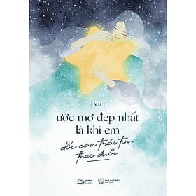 Ước Mơ Đẹp Nhất Là Khi Em Dốc Cạn Trái Tim Theo Đuổi - AZ Việt Nam - Nam Việt