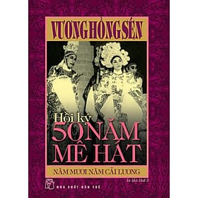 Sách Hồi ký 50 năm mê hát - Năm mươi năm Cải lương