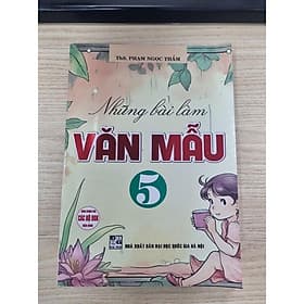 Những Bài Làm Văn Mẫu Lớp 5 - Dùng Chung Các Bộ SGK Hiện Hành - Hồng Ân - Lâm Hà