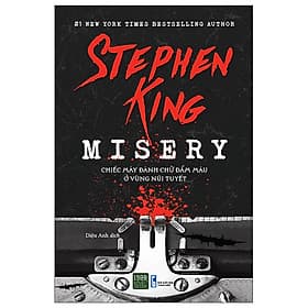 MISERY - CHIẾC MÁY ĐÁNH CHỮ ĐẪM MÁU Ở VÙNG NÚI TUYẾT - Mayy