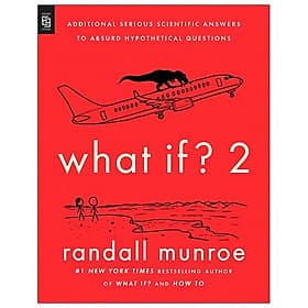 What If? 2 Additional Serious Scientific Answers To Absurd Hypothetical Questions