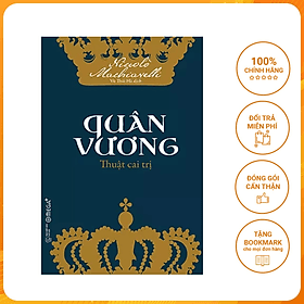 Quân Vương- Cuốn Sách Gối Đầu Giường Của Rất Nhiều Thế Hệ Chính Trị Gia Và Nhà Lãnh Đạo Trên Thế Giới - G