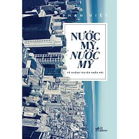Nước Mỹ, Nước Mỹ và những truyện ngắn - Phan Việt