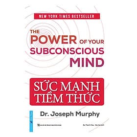 Sách Sức Mạnh Tiềm Thức (Bìa Cứng) - Tri Thức