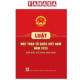 Luật Mặt Trận Tổ Quốc Việt Nam Năm 2015 (Sửa Đổi, Bổ Sung Năm 2025)