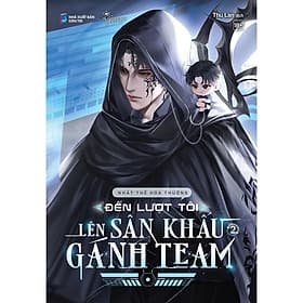 Đến Lượt Tôi Lên Sân Khấu Gánh Team - Tập 2 - AZ Việt Nam - Việt Lê