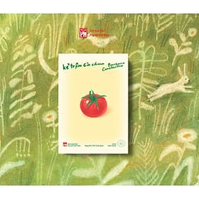 KẺ TRỘM CÀ CHUA - Barbara Constantine - Nhà xuất bản Larousse