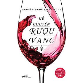Kể Chuyện Rượu Vang - Nhã Nam