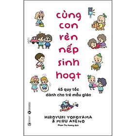Sách Cùng con rèn nếp sinh hoạt - Hiroyuki Yokoyama