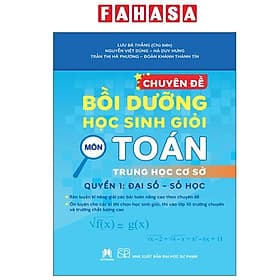 Chuyên Đề Bồi Dưỡng Học Sinh Giỏi Môn Toán Trung Học Cơ Sở - Quyển 1 - Đại Số-Số Học - Hú