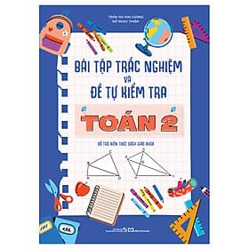 Sách Bài Tập Trắc Nghiệm Và Đề Tự Kiểm Tra Toán Lớp 2 - Thiên Kim