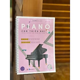 PIANO CHO THIẾU NHI – Tuyển tập 220 tiểu phẩm nổi tiếng (Phần 3) – Lê Dũng biên soạn – Huy Hoàng Bookstore – NXB Dân Trí (Bìa mềm) - Huy Tiến