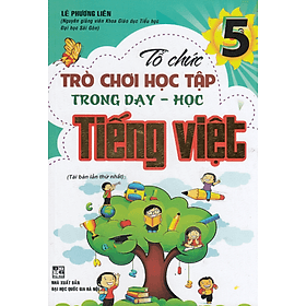Tổ Chức Trò Chơi Học Tập Trong Dạy - Học Tiếng Việt Lớp 5 - An Vi