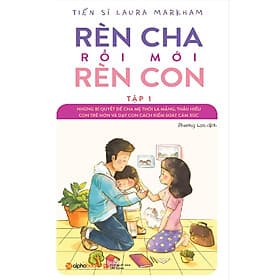 Sách Rèn cha rồi mới rèn con T1 - Alphabooks - BẢN QUYỀN - Chà