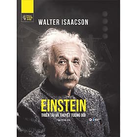 Sách Những Trí Tuệ Vĩ Đại - Einstein thiên tài và thuyết tương đối - Trí