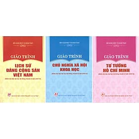 Combo 3 cuốn Giáo Trình Lịch Sử Đảng Cộng Sản Việt Nam + Giáo Trình Chủ Nghĩa Xã Hội Khoa Học +Giáo Trình Tư Tưởng Hồ Chí Minh (Dành Cho Bậc Đại Học Hệ Không Chuyên Lý Luận Chính Trị) - Bộ mới năm 2021 - G
