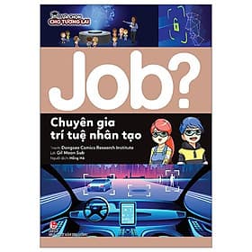Sách Lựa Chọn Cho Tương Lai JOB? - Chuyên Gia Trí Tuệ Nhân Tạo - Kim Hyojin
