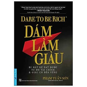 Dám Làm Giàu - Phạm Tuấn Sơn - 