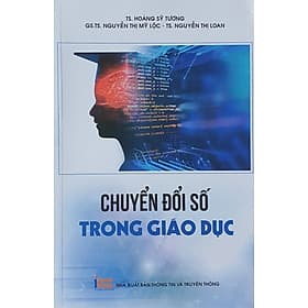 Chuyển đổi số trong Giáo dục - NXB Thông Tin & Truyền Thông