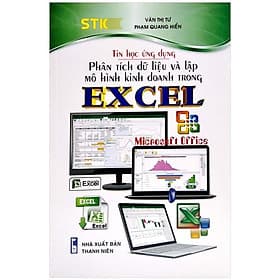 Tin Học Ứng Dụng - Phân Tích Dữ Liệu Và Lập Mô Hình Kinh Doanh Trong Excel - Thương Thương