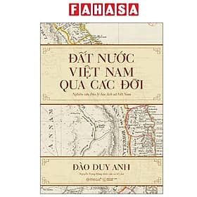 Đất Nước Việt Nam Qua Các Đời - Nghiên Cứu Địa Lý Học Lịch Sử Việt Nam - Lý Nam
