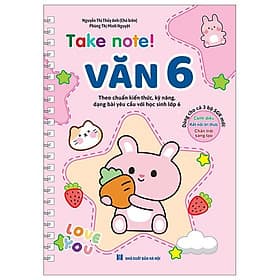 Take Note! - Văn 6 - Minh Minh