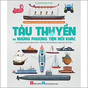 Sách Khám phá các phương tiện vận chuyển trên thế giới - Tàu thuyền và những phương tiện nổi khác - Phương Phương