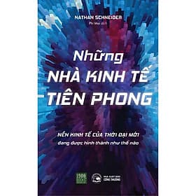 Sách - Những Nhà Kinh Tế Tiên Phong - Nhà Sách Kinh Tế