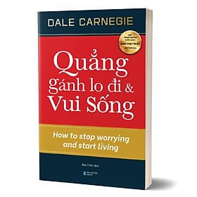 Quẳng gánh lo đi và vui sống (Alpha Books) - Gã